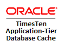 Oracle TimesTen Application-Tier Database Cache Oracle TimesTen Application-Tier Database Cache